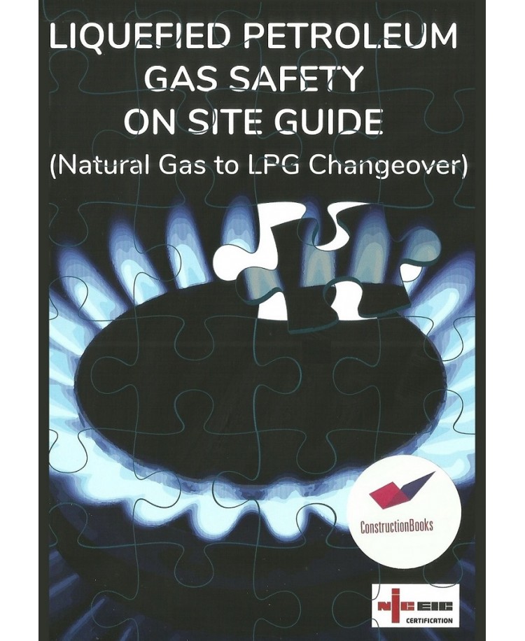 NICEIC Liquefied Petroleum Gas Safety On Site Guide Edition 2020 (PDF)