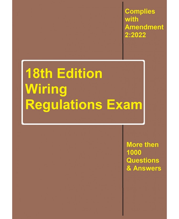 18th Edition Wiring Regulations Exam Questions & Answers, Edition 2023 (PDF)