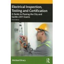 Electrical Inspection and Certification Testing. A Guide to Passing the City and Guilds 2391 Exams. Edition 2020 (PDF)