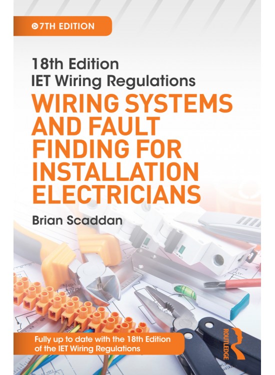 18th Edition IET Wiring Regulations Wiring Systems and Fault Finding for Installation Electricians 7th Edition 2019 (PDF)