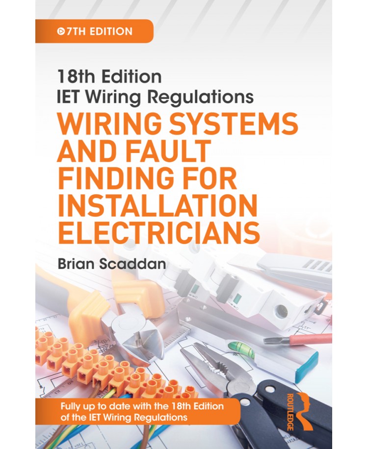 18th Edition IET Wiring Regulations Wiring Systems and Fault Finding for Installation Electricians 7th Edition 2019 (PDF)