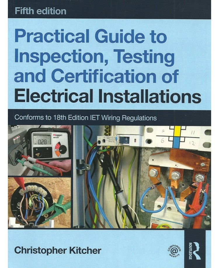 Practical Guide to Inspection, Testing and Certification of Electrical Installations 5th Edition 2019 (PDF)