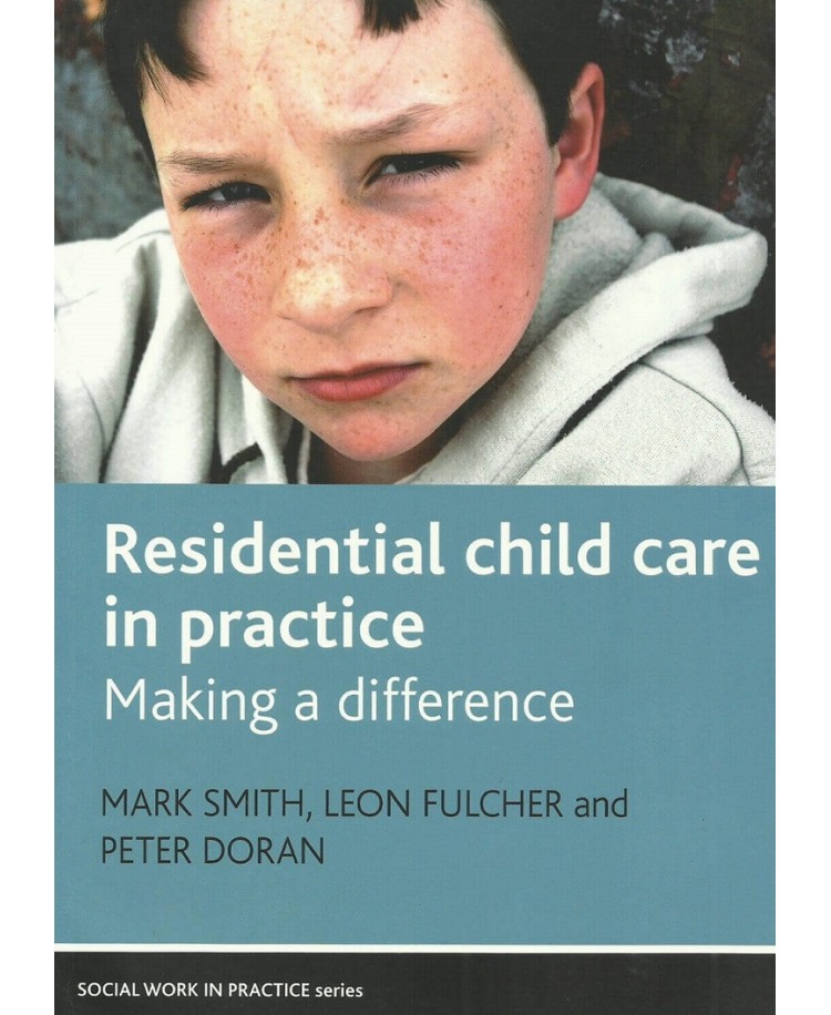Residential child care in practice. Make a difference (PDF)