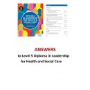 Answers to Level 5 Diploma in Leadership for Health and Social Care (27 units PDF files)