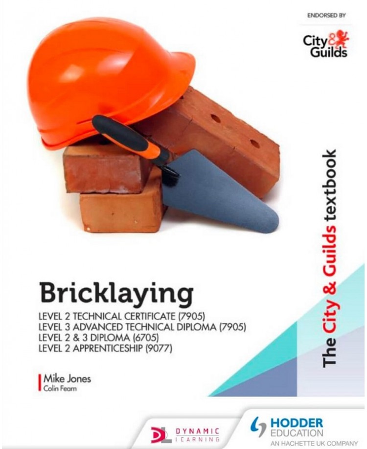 The City & Guilds Textbook Bricklaying for the Level 2 Technical Certificate & Level 3 Advanced Technical Diploma (7905), Level 2 and 3 Diploma (6705) and Level 2 (PDF)