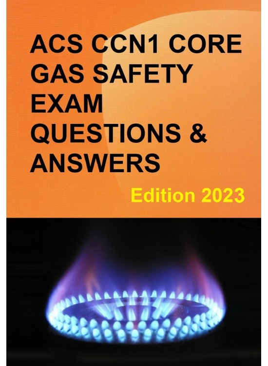 ACS CCN1 Core GAS Safety Exam Questions and Answers Edition 2023 (PDF)