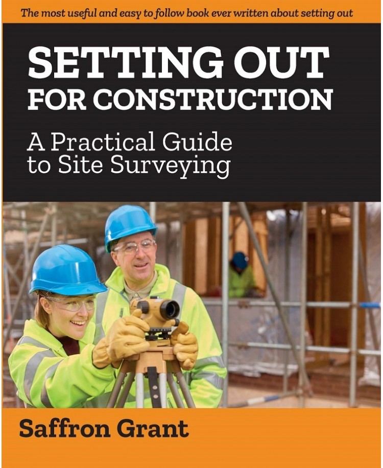 Setting out for Construction-A Practical Guide to Site Surveying Edition 2020 (PDF)