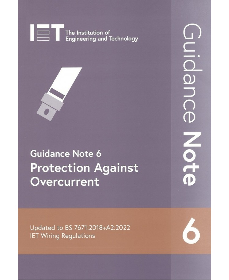 Guidance Note 6 Protection Against Overcurrent BS 7671:2018+A2:2022, 9th Edition 2022 (PDF)