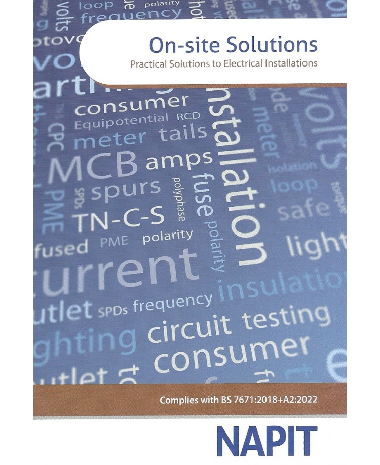 NAPIT On-site Solutions-Practical Solutions to Electrical Installations to BS7671:2018+A2:2022-2nd Edition 2022 (PDF)