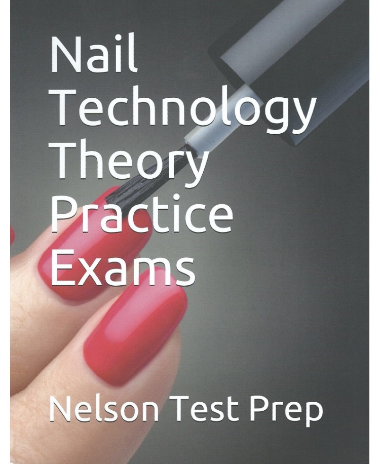 Nail Technology Theory Practice Exams, Edition 2021 (PDF)