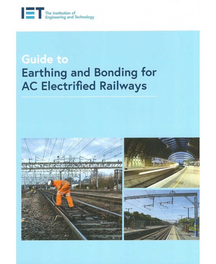 Guide to Earthing and Bonding for AC Electrified Railways, Edition 2022 (PDF)