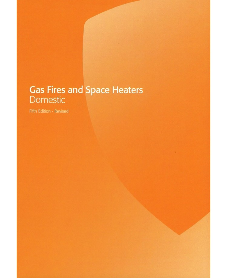 Gas Fires and Space Heaters Domestic 5th Edition - Revised 2020 (PDF)