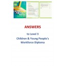  Answers to Level 3 Children And Young People's Workforce Diploma (Word files)
