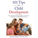 101 Tips for Child Development: Proven Methods for Raising Children and Improving Kids Behavior with Whole Brain Training, Edition 2020 (PDF)