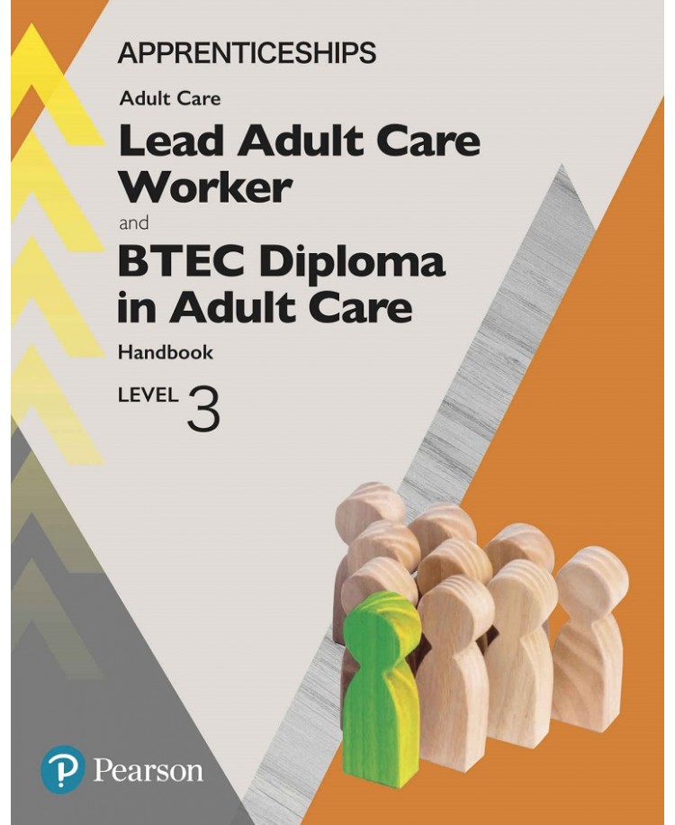 Apprenticeship Lead Adult Care Worker and BTEC Diploma in Adult Care Handbook + Activebook: Level 3 (Apprenticeship Level 3 Adult Care), Edition 2018 (PDF)