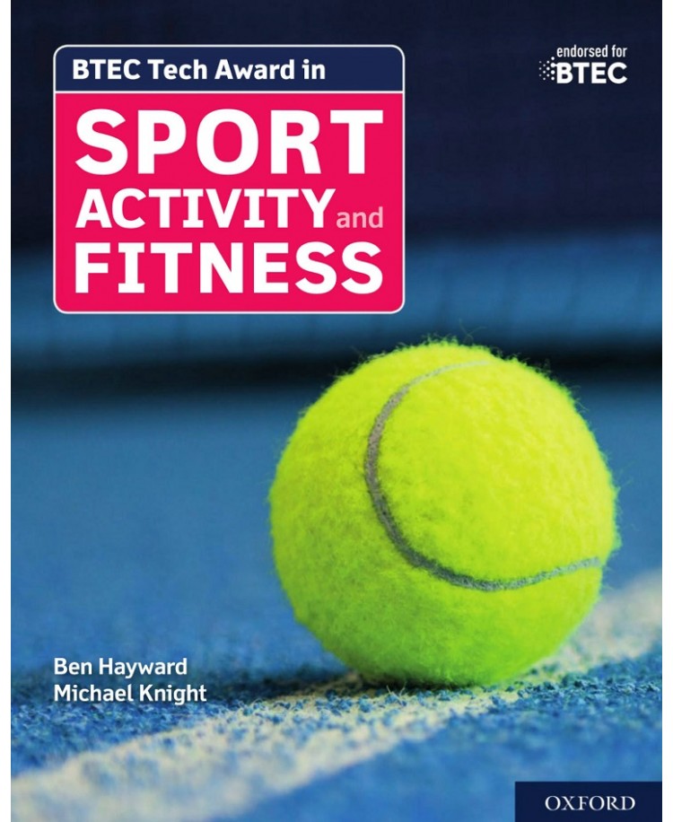 BTEC Tech Award in Sport, Activity and Fitness: Student Book, Edition 2019 (PDF)