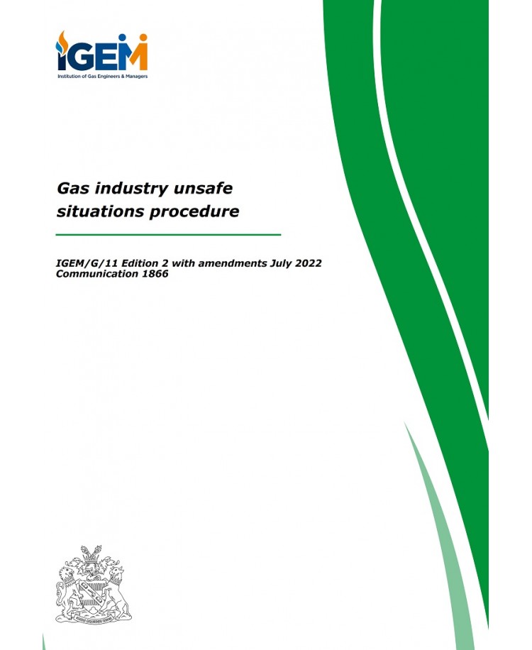 Gas industry unsafe situations procedure, IGEM/G/11 Edition 2 with Amendments July 2022 Communication 1866 Edition 2022 (PDF)
