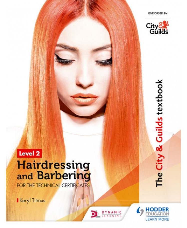 The City & Guilds Level 2 Hairdressing and Barbering for the Technical Certificates, Edition 2017 (PDF)