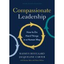 Compassionate Leadership: How to Do Hard Things in a Human Way, Edition 2021 (PDF)